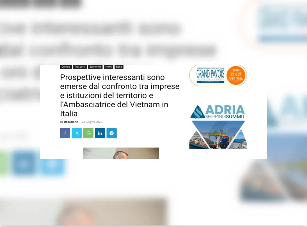 Rassegna stampa – il nautilus: Prospettive interessanti sono emerse dal confronto tra imprese e istituzioni del territorio e l’Ambasciatrice del Vietnam in Italia
